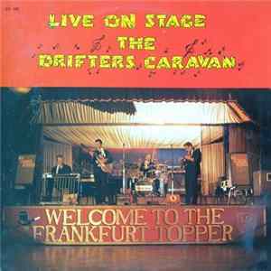The Drifters Caravan - Welcome To The Frankfurt Topper Mp3
