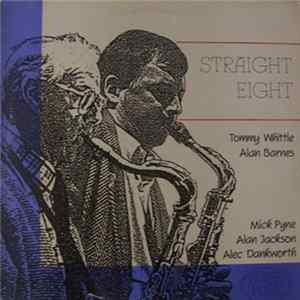 Tommy Whittle, Alan Barnes, Mick Pyne, Alan Jackson, Alec Dankworth - Straight Eight Mp3
