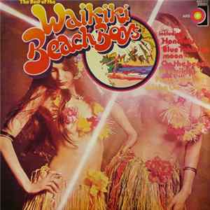 The Waikiki Beach Boys - The Best Of The Waikiki Beach Boys Mp3