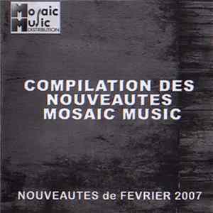 Various - Compilation Des Nouveautés Mosaic Music - Nouveautés De Février 2007 Mp3