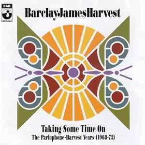 Barclay James Harvest - Taking Some Time On - Harvest Years (1968-73) Mp3