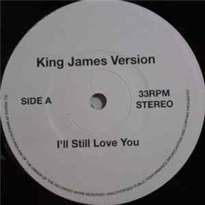 King James Version - I'll Still Love You Mp3