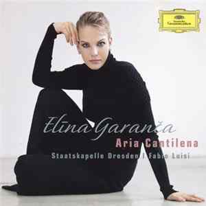Elīna Garanča, Staatskapelle Dresden, Fabio Luisi - Aria Cantilena Mp3