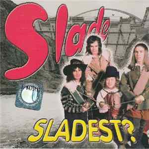 Slade - Sladest? Mp3