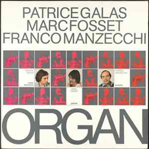 Patrice Galas / Marc Fosset / Franco Manzecchi - Organ Mp3