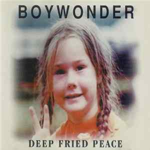 Boywonder - Deep Fried Peace Mp3