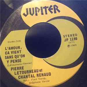 Pierre Létourneau Et Chantal Renaud - L'Amour, Ca Vient Sans Qu'on Y Pense / Je T'emmene Mp3