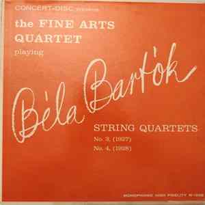 Béla Bartók / The Fine Arts Quartet - String Quartets No. 3 (1927) & No. 4 (1928) Mp3
