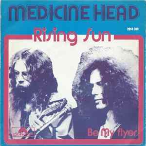 Medicine Head - Rising Sun Mp3