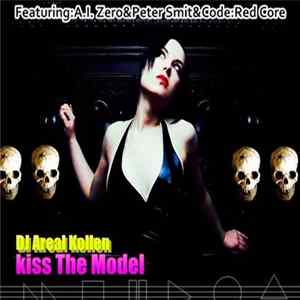 DJ Areal Kollen - Kiss The Model Mp3