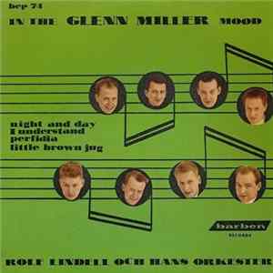Rolf Lindell Och Hans Orkester - In The Glenn Miller Mood Mp3