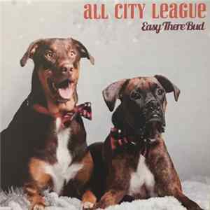All City League - Easy There Bud Mp3