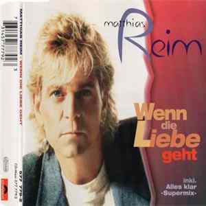 Matthias Reim - Wenn Die Liebe Geht Mp3