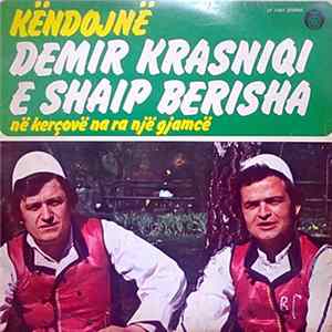 Demir Krasniqi E Shaip Berisha - Në Kerçovë Na Ra Një Gjamcë Mp3