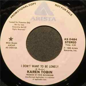 Karen Tobin - I Don't Want To Be Lonely Mp3