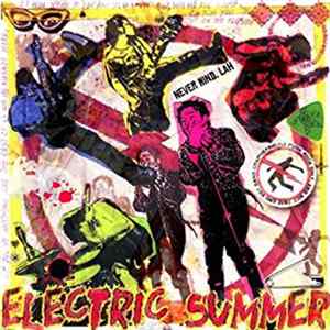 Electric Summer - Never Mind,Lah Mp3