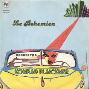 Orchestra Konrad Plaickner - Le Bohemien Mp3