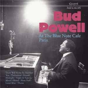 Bud Powell - At The Blue Note Cafe, Paris Mp3