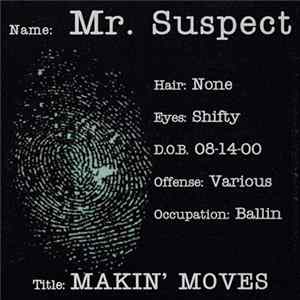 Mr. Suspect - Makin' Moves Mp3