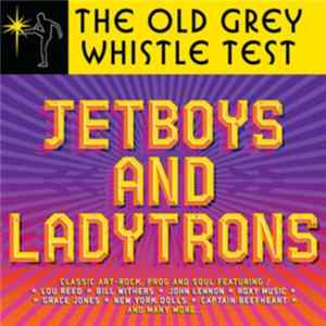 Various - The Old Grey Whistle Test - Jetboys And Ladytrons Mp3