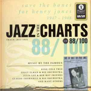 Various - Jazz In The Charts 88/100 - Save The Bones For Henry Jones (1947 - 1948) Mp3