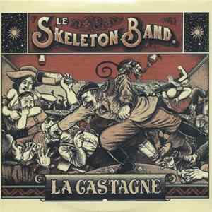 Le Skeleton Band - La Castagne Mp3