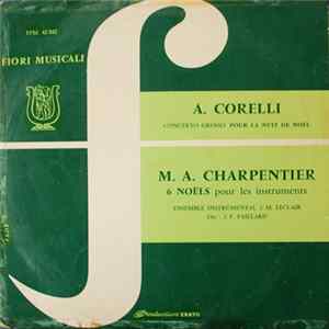 A. Corelli / M. A. Charpentier - Ensemble Instrumental Jean-Marie Leclair - Concerto Grosso Pour La Nuit De Noël / 6 Noëls Pour Les Instruments Mp3