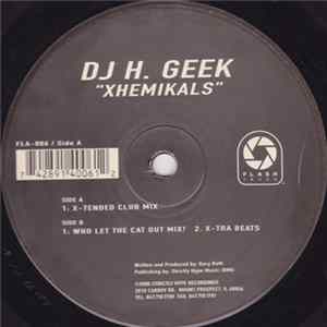 DJ H. Geek - Xhemikals Mp3