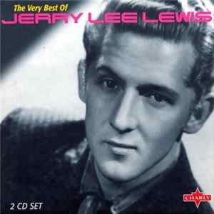 Jerry Lee Lewis - The Very Best Of Jerry Lee Lewis Mp3