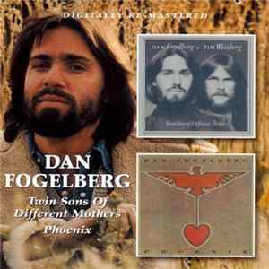 Dan Fogelberg - Twin Sons Of Different Mothers / Phoenix Mp3