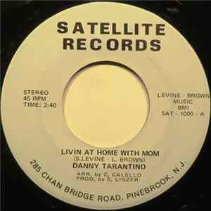 Danny Tarantino - Livin At Home With Mom Mp3