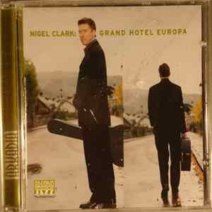 Nigel Clark - Grand Hotel Europa Mp3