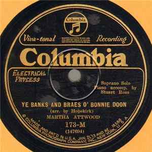 Martha Attwood - Ye Banks And Braes O' Bonnie Doon / Comin' Thro' The Rye Mp3