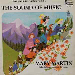 Mary Martin : Rodgers And Hammerstein - Mary Martin Tells The Story And Sings The Songs Of Rodgers And Hammerstein's The Sound Of Music Mp3