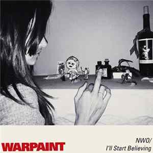 Warpaint - No Way Out / I'll Start Believing Mp3