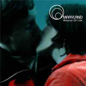Maryland - Almond Of Life Mp3
