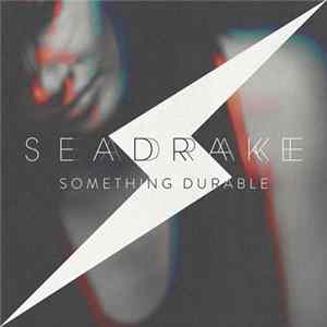 SEADRAKE - Something Durable Mp3