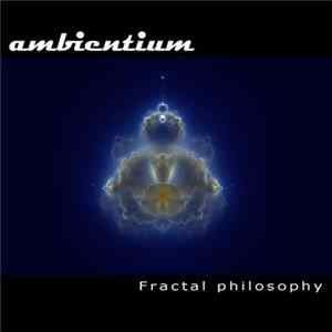 Ambientium - Fractal Philosophy Mp3