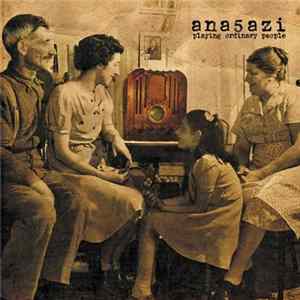 Anasazi - Playing Ordinary People Mp3