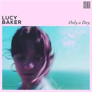Lucy Baker - Only a Day Mp3