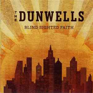 The Dunwells - Blind Sighted Faith Mp3