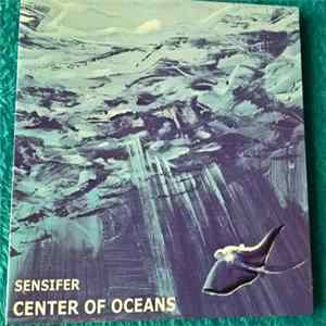 Sensifer - Center Of Oceans Mp3