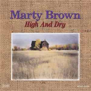 Marty Brown - High And Dry Mp3
