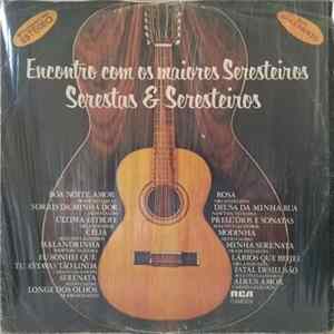 Various - Serestas & Seresteiros Encontro Com Os Maiores Seresteiros Mp3