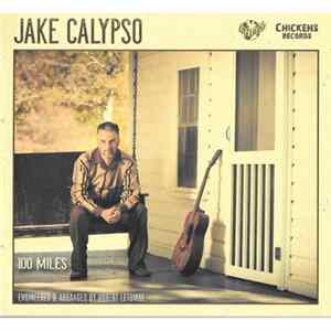 Jake Calypso - 100 MILES Mp3
