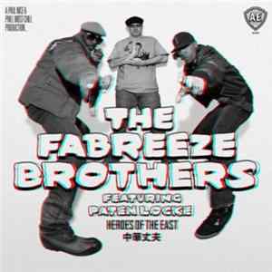 The Fabreeze Brothers Featuring Paten Locke - Heroes Of The East Mp3