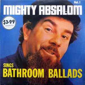 Mighty Absalom - Sings Bathroom Ballads Mp3