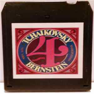 Tchaikovsky / Leonard Bernstein / New York Philharmonic - Symphony No. 4 In F Minor, Op. 36 Mp3
