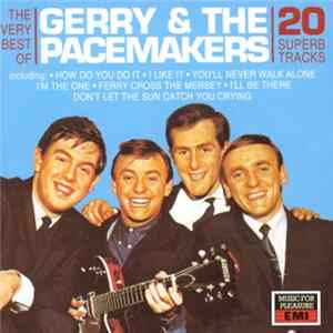Gerry And The Pacemakers - The Very Best Of Gerry And The Pacemakers Mp3