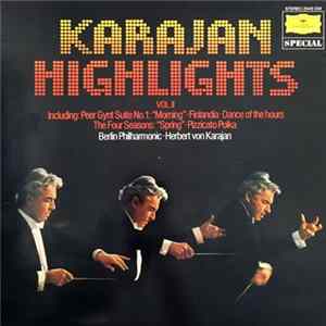 Herbert von Karajan, Berliner Philharmoniker - Karajan Highlights Vol. II Mp3